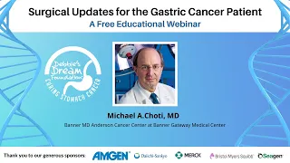 2022 Surgical Updates for the Gastric Cancer Patient Webinar