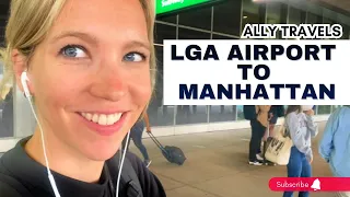 NYC Travel Guide: Getting from LaGuardia Airport to Times Square for ONLY $2.75!