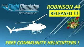 Free MSFS Robinson R44 Helicopter Released !