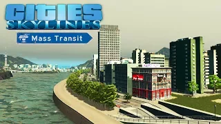 Прохождение Cities Skyline (Mass Transit) #12 Набережная реки