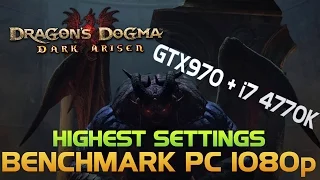 Dragons Dogma Dark Arisen PC Benchmark Highest Settings GTX970 i7 4770k