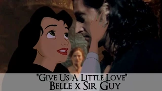 Belle x Sir Guy | Give us a Little Love