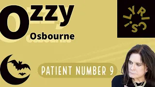 Ozzy Osbourne: Patient #9. Lyrics!