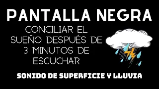 Lluvia y truenos | La mejor manera de relajarse, conciliar el sueño en 3 minutos - PANTALLA NEGRA