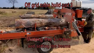 Off Grid Cabin Build in Northern Minnesota Part 3  a visit to the saw mill. Woodmizer LT35