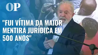 "Fui vítima da maior mentira jurídica contada em 500 anos de história", diz Lula