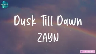ZAYN - Dusk Till Dawn (Lyrics) || Taylor Swift, Ruth B.,... (MIX LYRICS)