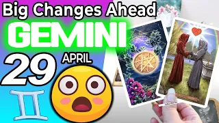 Gemini ♊ 😮 Big Changes Ahead! 😲 Horoscope for Today APRIL 29 2022♊Gemini tarot april 29 2022