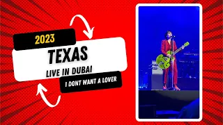 Texas Live in Dubai April 28 2023 - "I Don't Want A Lover" @TexsbandFansite