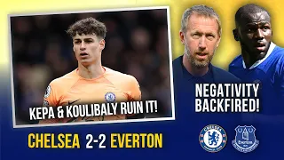 CHELSEA 2-2 EVERTON | KOULIBALY & KEPA RUIN WIN STREAK... | NEGATIVITY BACKFIRES ON POTTER!