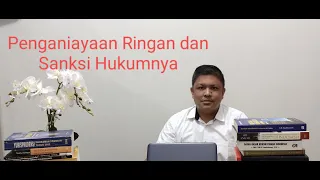 Inilah Sanksi Hukum Pelaku Penganiayaan Ringan