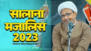 Salana Majalis 2023 | Molana Wasi Hasan Khan Majlis 2023 | सालाना मजालिस 2023