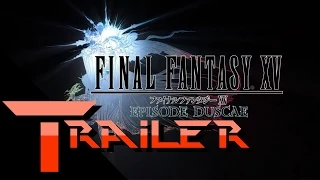 Final Fantasy XV: Episode DUSCAE (DEMO) - Trailer