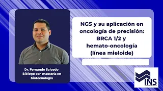 NGS y su aplicación en oncología de precisión: BRCA1/2 y hemato-oncología (línea mieloide)