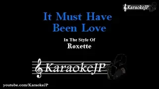 It Must Have Been Love (Karaoke) - Roxette