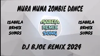 MURA MUMA RAGATAK REMIX (ZOMBIE DANCE TikTok Viral) | DJ BJOE | ISABELA REMIX SONGS