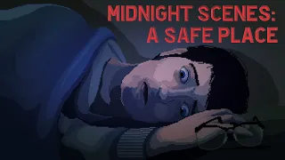 SOMETHING IS WRONG WITH MY FAMILY - Midnight Scenes: A Safe Place