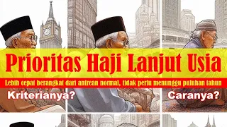 [Seri Haji dan Umroh] Prioritas Jamaah Haji Lanjut Usia  2024