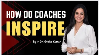 How do Coaches Inspire?