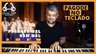 Grupo Menos é Mais - Pagando Mal com Mal - Pagode no Teclado - Dedel HB