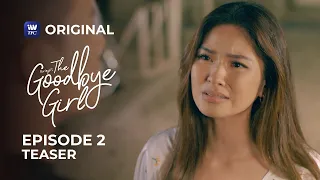 The Goodbye Girl Episode 2 Teaser | iWantTFC Original Series