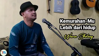 KemurahanMu lebih dari hidup - Waren Sihotang Cover