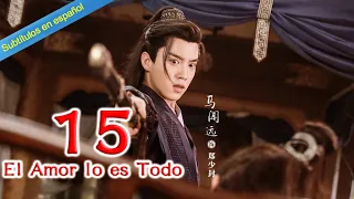 【Sub Español】El Amor lo es Todo EP15 | 师爷请自重💖