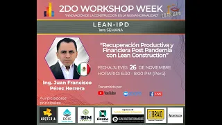 "RECUPERACIÓN PRODUCTIVA Y FINANCIERA POST PANDEMIA CON LEAN CONSTRUCTION"