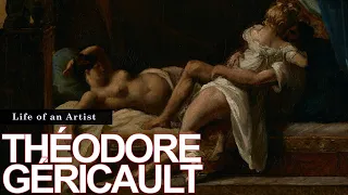 Théodore Géricault - The Life of an Artist