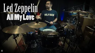 Led Zeppelin - All My Love Drum Cover