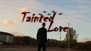 Tainted Love - Official Unofficial Trailer