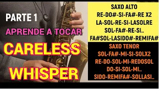 APRENDE A TOCAR Careless Whisper en SAXOFON alto y tenor🎷🎶🔥HOW TO PLAY - CARELESS WHISPER