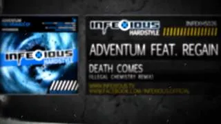 Adventum Feat Regain - Death Comes (Illegal Chemistry Remix) [Infexious Hardstyle]
