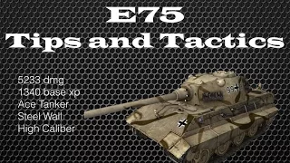 E75 Tips and Gameplay