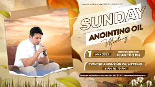 (PART-2) SUNDAY ANOINTING OIL MEETING (01-05-2022) || ANKUR NARULA MINISTRIES