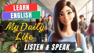 My Daily Life (Improve Your English) | English Listening & Speaking Skills Everyday | My Day