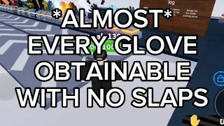 Almost Every Glove Obtainable With 0 Slaps (Slap Battles But Bad)