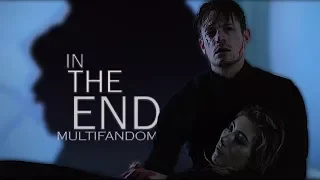 Multifandom | In The End