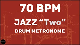 Jazz "Two" | Drum Metronome Loop | 70 BPM