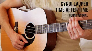 Cyndi Lauper – Time After Time EASY Guitar Tutorial With Chords / Lyrics