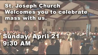 Sunday, April 21, 2024 9:30 AM Mass