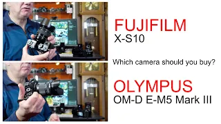 Olympus OM D EM-5 Mark iii up against Fujifilm X-S10. Which camera should you buy?