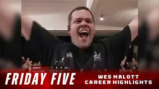 Friday Five - Wes Malott's Career Highlights