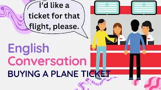 English Conversation Practice: Buying a Plane Ticket