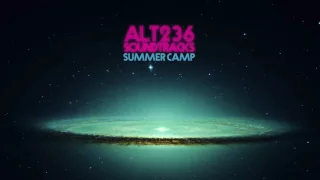 ALT 236 SOUNDTRACKS /// SUMMER CAMP