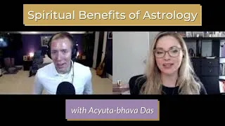 Astrology & Spirituality with Acyuta-bhava Das