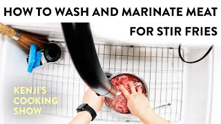 Why I Wash my Meat Before Stir-Frying | Kenji’s Cooking Show