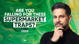 How the ‘Big-Food’ Industry Is Manipulating Your Health | Vishen Lakhiani