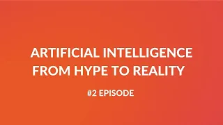 Artificial Intelligence from Hype to Reality: EP. 2: On Transhumanism & Singularity