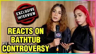 Sara Khan & Sister Aliya Khan REACT On BATHTUB Controversy | EXCLUSIVE Interview